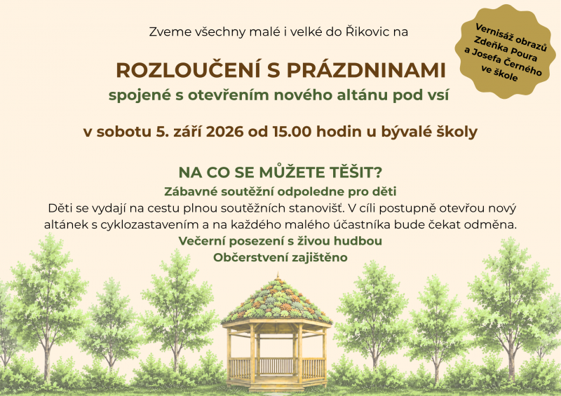 ROZLOUČENÍ S PRÁZDNINAMI ???? spojené s otevřením nového altánu pod vsí a vernisáží obrazů